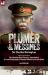 Plumer & Messines : Accounts of the General and the Battle 1917