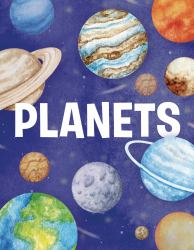 Planets : Space Beyond the Imagination, Exoplanets, Black Holes, and Time Travel