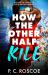 How the Other Half Kill How the Other Half Kill