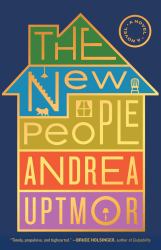 The New People : A Novel
