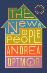 The New People : A Novel