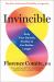 Invincible : Defy Your Genetic Destiny to Live Better, Longer