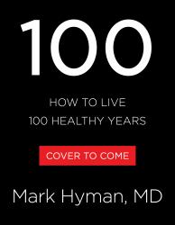 100 : How to Live 100 Healthy Years