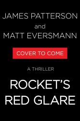 Rocket's Red Glare : A Thriller