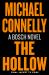 The Hollow : A Harry Bosch Novel The Hollow : A Harry Bosch Novel