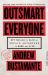 Outsmart Everyone : Spy Skills to Gain an Unfair Advantage in Work and Life Outsmart Everyone : Spy Skills to Gain an Unfair Advantage in Work and Life