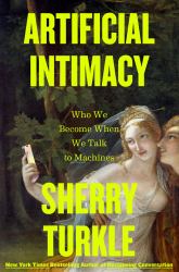 Artificial Intimacy : Who We Become When We Talk to Machines
