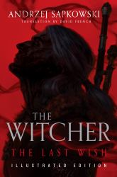 The Last Wish : Illustrated Edition
