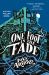 One Foot in the Fade
