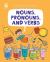 Nouns, Pronouns, and Verbs