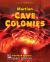 Martian Cave Colonies