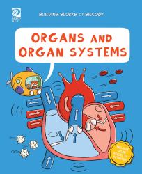 Organs and Organ Systems