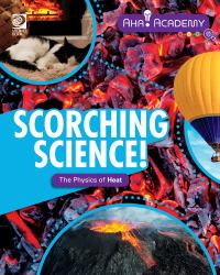 Scorching Science! the Physics of Heat