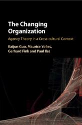 The Changing Organization : Agency Theory in a Cross-Cultural Context