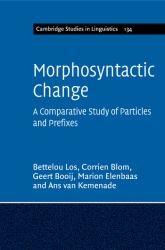 Morphosyntactic Change : A Comparative Study of Particles and Prefixes