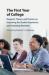 The First Year of College : Research, Theory, and Practice on Improving the Student Experience and Increasing Retention