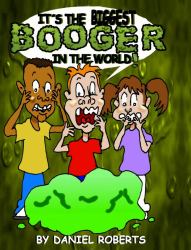 It's the Biggest Booger in the World