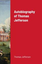 Autobiography of Thomas Jefferson
