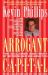 Arrogant Capital : Washington, Wall Street, and the Frustration of American Politics Arrogant Capital : Washington, Wall Street, and the Frustration of American Politics