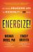 Energize! : Go from Dragging Ass to Kicking It in 30 Days