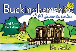 Buckinghamshire and East Berkshire : 40 Favourite Walks
