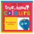 Colours (True or False?)