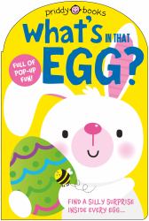 What's in That Egg? : Find a Silly Surprise Inside Every Egg