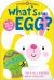 What's in That Egg? : Find a Silly Surprise Inside Every Egg
