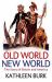 Old World, New World : The Story of Anglo-American Relations