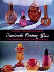 Nineteenth Century Glass : Its Genesis and Development