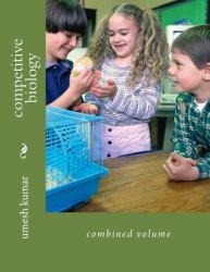 Competitive Biology : Combined Volume