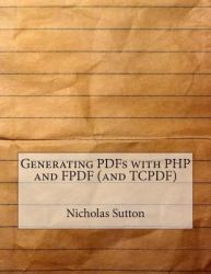 Generating PDFs with PHP and FPDF (and TCPDF)