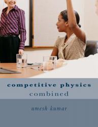 Competitive Physics : Combined