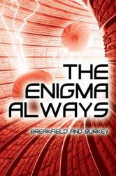 The Enigma Always