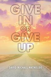 Give in or Give Up