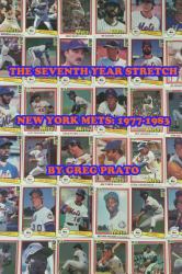 The Seventh Year Stretch: New York Mets, 1977-1983