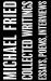 Collected Writings : Essays, Poems, Interviews