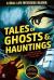 Tales of Ghosts and Hauntings : Six Bone-Chilling Mysteries to Investigate If You Dare!