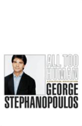 All Too Human : A Political Education