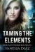 Taming the Elements: Book One of the Hero High Trilogy : A Young Adult Fantasy Novel, Featuring Beings with Supernatural Powers and More!