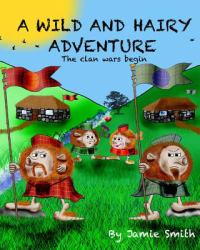 A Wild and Hairy Adventure : The Clan Wars Begin