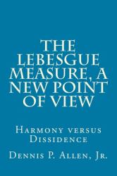 The Lebesgue Measure, a New Point of View : Harmony Versus Dissidence
