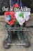 Out of the Ashes : A Vietnam Vet's Journey among TheTombstones of His Generation