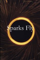 Sparks Fly