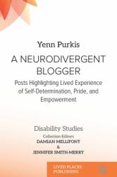 A Neurodivergent Blogger : Posts Highlighting Lived Experience of Self-Determination, Pride, and Empowerment