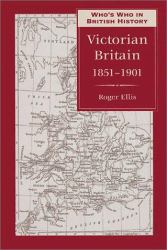 Who's Who in Victorian Britain, 1851-1901