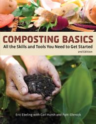 Composting Basics : All the Skills and Tools You Need to Get Started