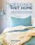 Designer Knit Home : 24 Room-By-Room Coordinated Knits to Create a Look You'll Love to Live In