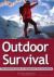 Outdoor Survival : The Essential Guide to Equipment and Techniques