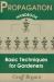 Propagation Handbook: Basic Techniques for Gardeners